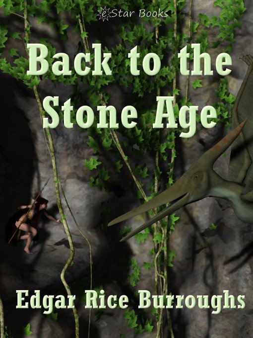 Title details for Back to the Stone Age by Edgar Rice Burroughs - Available